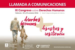 Abierta llamada a comunicaciones del IX Congreso sobre Derechos Humanos: Derechos Humanos, Desastres y Resiliencia